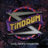 Tindrum - Cool, Calm & Collected (1990)