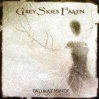 Grey Skies Fallen - Two Way Mirror (2006)