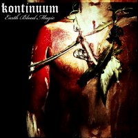 Kontinuum - Earth Blood Magic (2012)