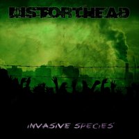 Distorthead - Invasive Species (2014)