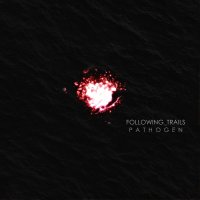 Following Trails - Pathogen (2015)