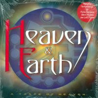 Heaven & Earth - Taste Of Heaven (2004)