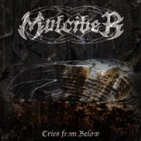 Mulciber - Cries From Below (2013)