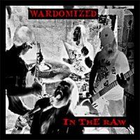 Wardomized - In The Raw (2014)