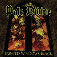 Pale Divine - Painted Windows Black (2012)