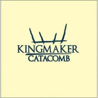 Kingmaker - Catacomb (2010)