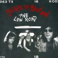 The Beasts Of Bourbon - The Low Road (1991)