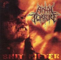 Anal Torture - Shit Pifter [EP] (2001)