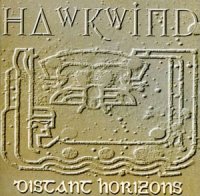 Hawkwind - Distant Horizons (2011 Remaster) (1997)