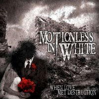 Motionless In White - When Love Met Destruction (2008)