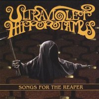 Ultraviolet Hippopotamus - Songs for the Reaper ( 200)