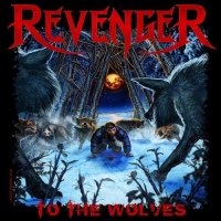 Revenger - To The Wolves (2014)