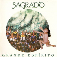 Sagrado Coracao da Terra - Grande Espirito (1994)