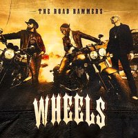 Road Hammers - Wheels (2014)