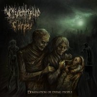 Unidentified Corpse - Domination Of Dying People (2013)