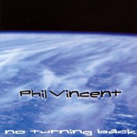 Phil Vincent - No Turning Back (1998)