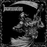 Incarceration - Sacrifice (2013)