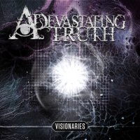 A Devastating Truth - VISIONARIES (2014)