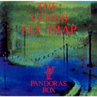 The Venus Fly Trap - Pandora\'s Box (1991)