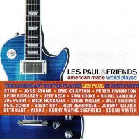 Les Paul And Friends - American Made World Played (2005)