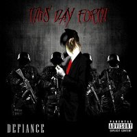 This Day Forth - Defiance (2015)