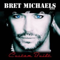 Bret Michaels - Custom Built (2010)