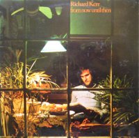 Richard Kerr - From Now Until Then (1973)