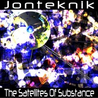 Jonteknik - The Satellites Of Substance (2013)
