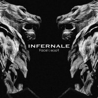 Infernale - Face To Face (2014)