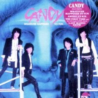 Candy - Whatever Happened To Fun [Reissue 2012] (1985)  Lossless