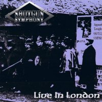 Shotgun Symphony - Live In London (1995)  Lossless