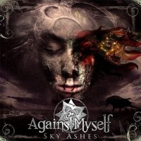 Against Myself - Sky Ashes (2011)