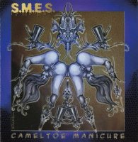 S.M.E.S. - Cameltoe Manicure (2007)