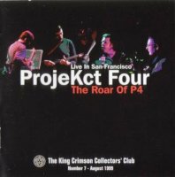 King Crimson - ProjeKct Four Live in San Francisco [Bootleg] (1999)  Lossless