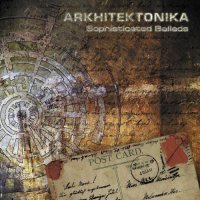 Arkhitektonika - Sophisticated Ballads (2010)