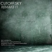 Cutoff:Sky - ReMake It! (2014)