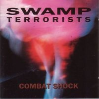 Swamp Terrorists - Combat Shock (1993)