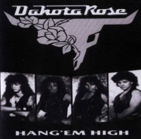 Dakota Rose - Hang\'Em High (1991)