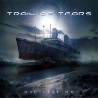 Trail Of Tears - Oscillation (Ltd. Ed.) (2013)  Lossless