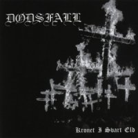 Dødsfall - Kronet I Svart Eld (2013)