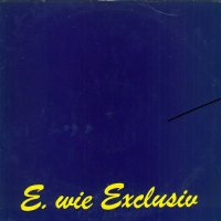 E. Wie Exclusiv - E. Wie Exclusiv (1982)