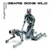 VA - Cyanotic Presents: Gears Gone Wild (2008)