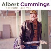 Albert Cummings - Someone Like You (2015)