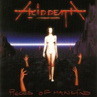 Acid Death - Pieces Of Mankind (1998)