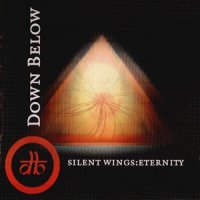 Down Below - Silent Wings:Eternity (2004)