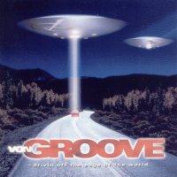 Von Groove - Driving Off The Edge Of The World (2000)