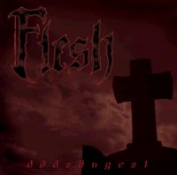 Flesh - Dödsångest (2005)