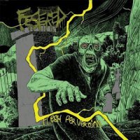 Festered - Flesh Perversion (2009)