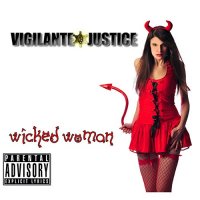 Vigilante Justice - Wicked Woman (2012)