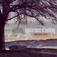 Appearance Of Nothing - Wasted Time (2008)
